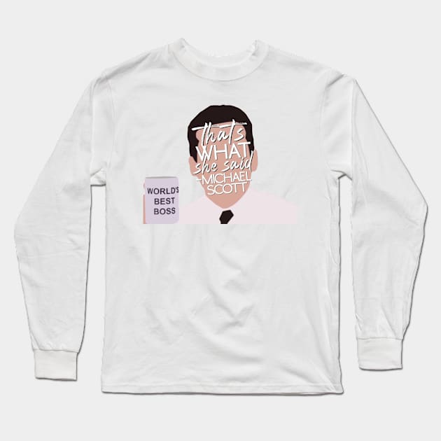 "That's What She Said." Long Sleeve T-Shirt by sunkissed